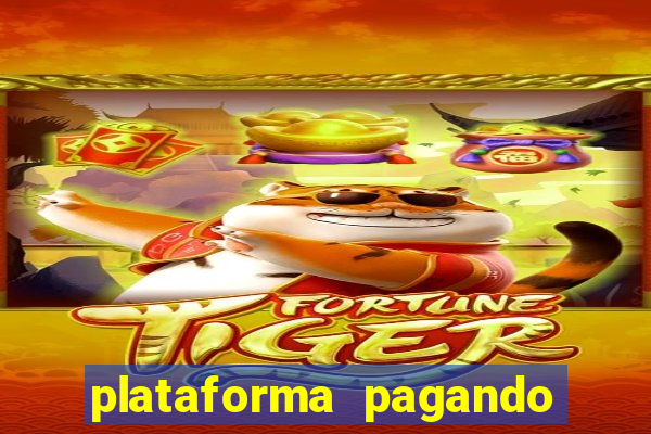 plataforma pagando no cadastro fortune tiger